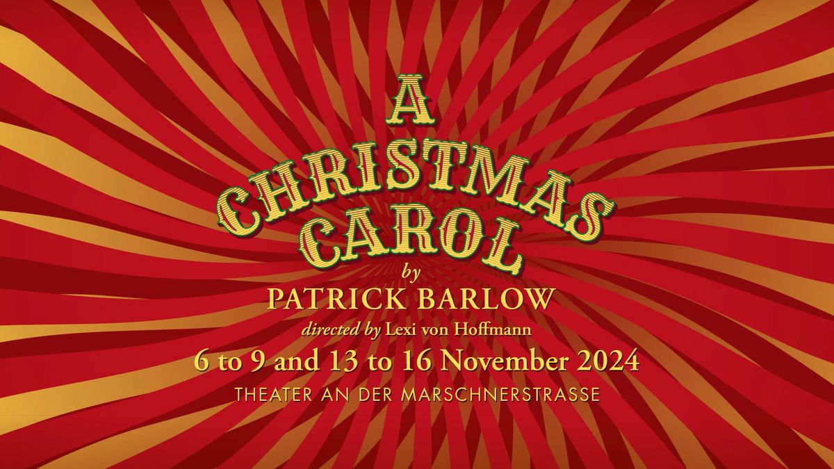 A Christmas Carol by Patrick Barlow, based on the story by Charles Dickens