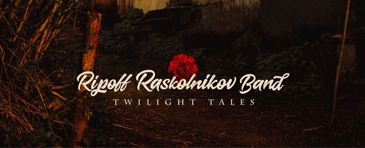 Ripoff Raskolnikov Band - Twilight Tales Bakelit Release - KOBUCI