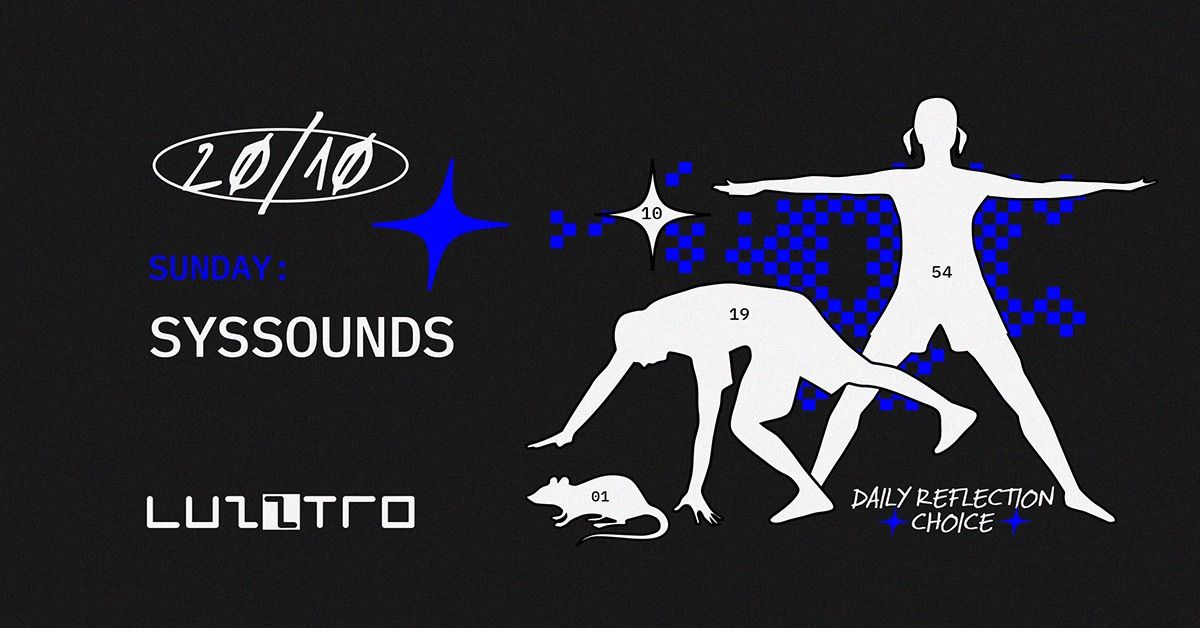 Luzztro Sunday: SYSSOUNDS 