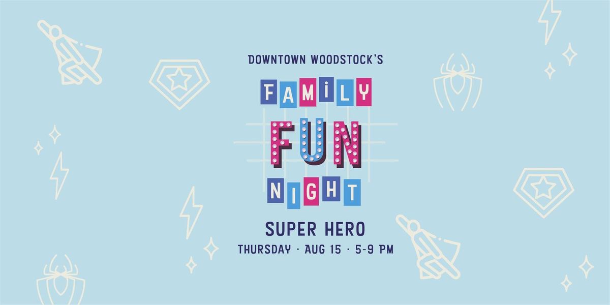 Family Fun Night - "Super Hero Night"