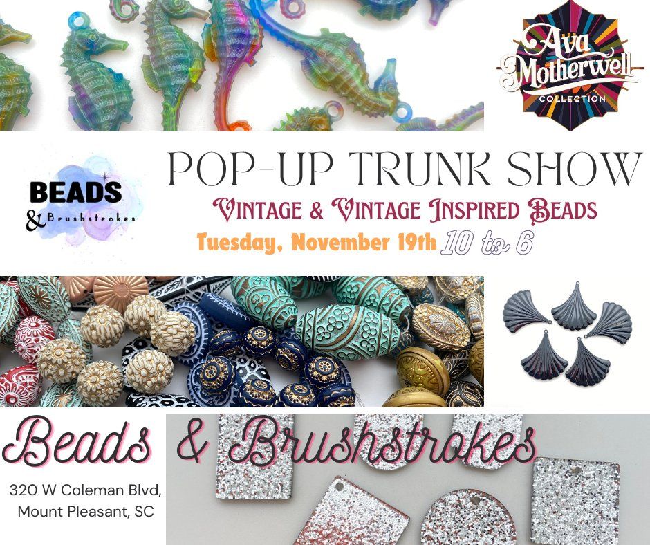 Pop-up Trunk Show - Beads & Brushstrokes