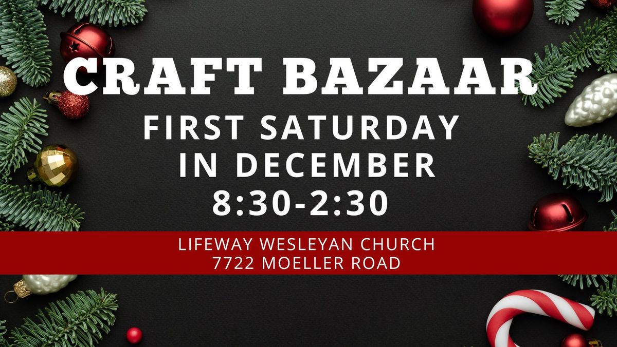 Lifeway Wesleyan Church Craft Bazaar 