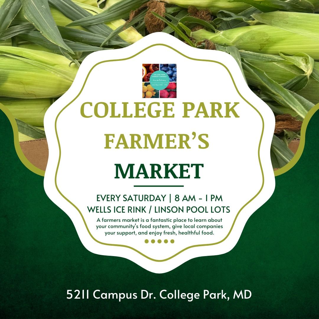 College Park Farmer's Market Every Saturday!