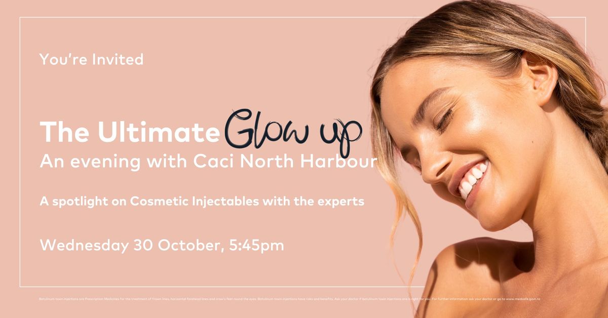 The Ultimate Glow Up: An Evening with Caci North Harbour