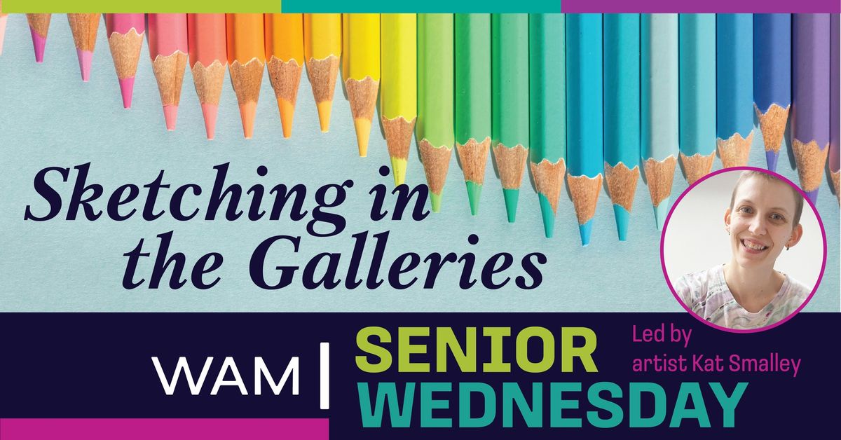 Senior Wednesday: Sketching in the Galleries