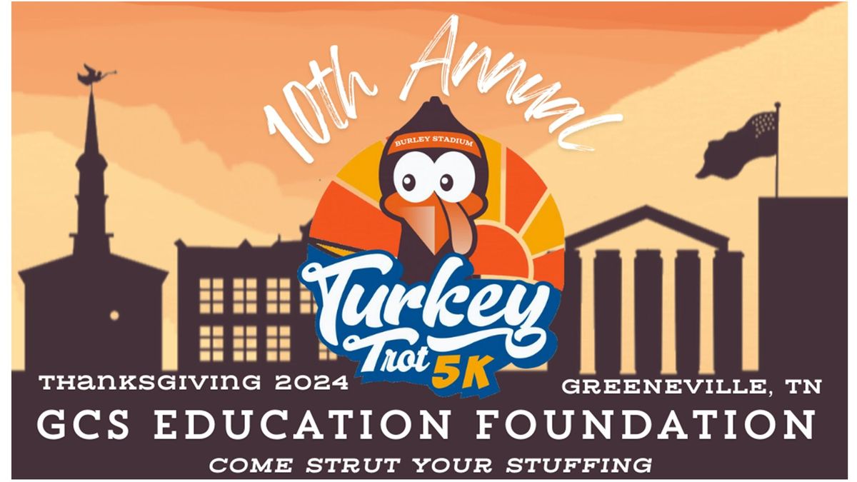 10th Annual GCS Education Foundation 5K Turkey Trot