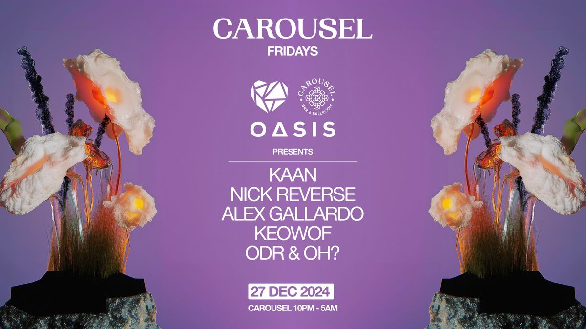 Carousel Fridays - Oasis - Friday December 27th