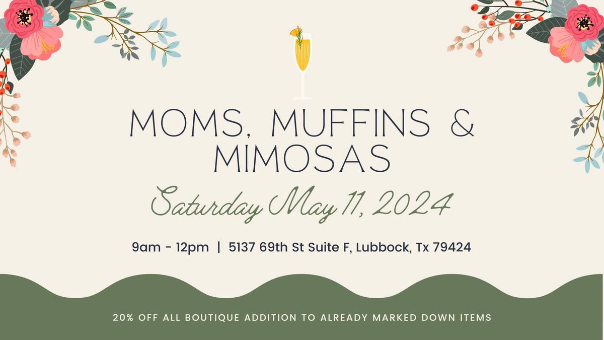 Moms, Muffins & Mimosas: A Mother's Day Celebration!