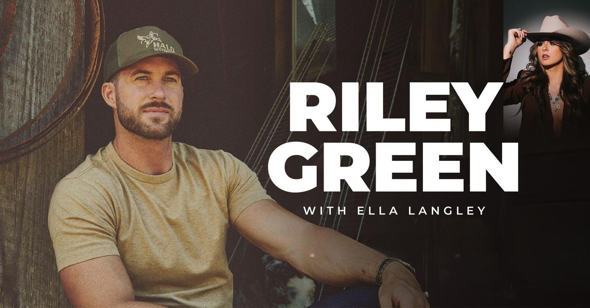 Riley Green f\/ Ella Langley in Concert