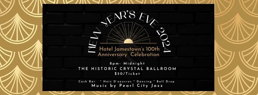 Hotel Jamestown 100th Anniversary New Year's Eve Party