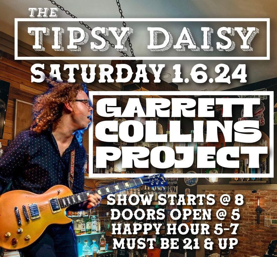 GARRETT COLLINS PROJECT LIVE @ TIPSY DAISY
