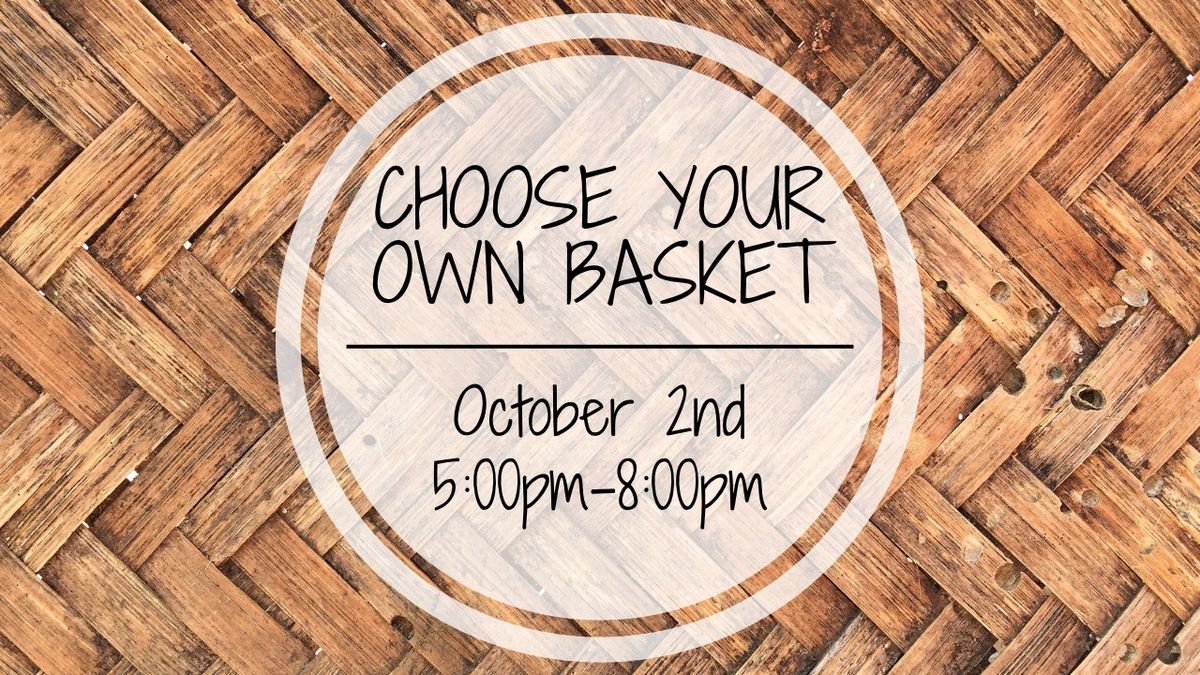 Choose your own Basket Night - October 2nd