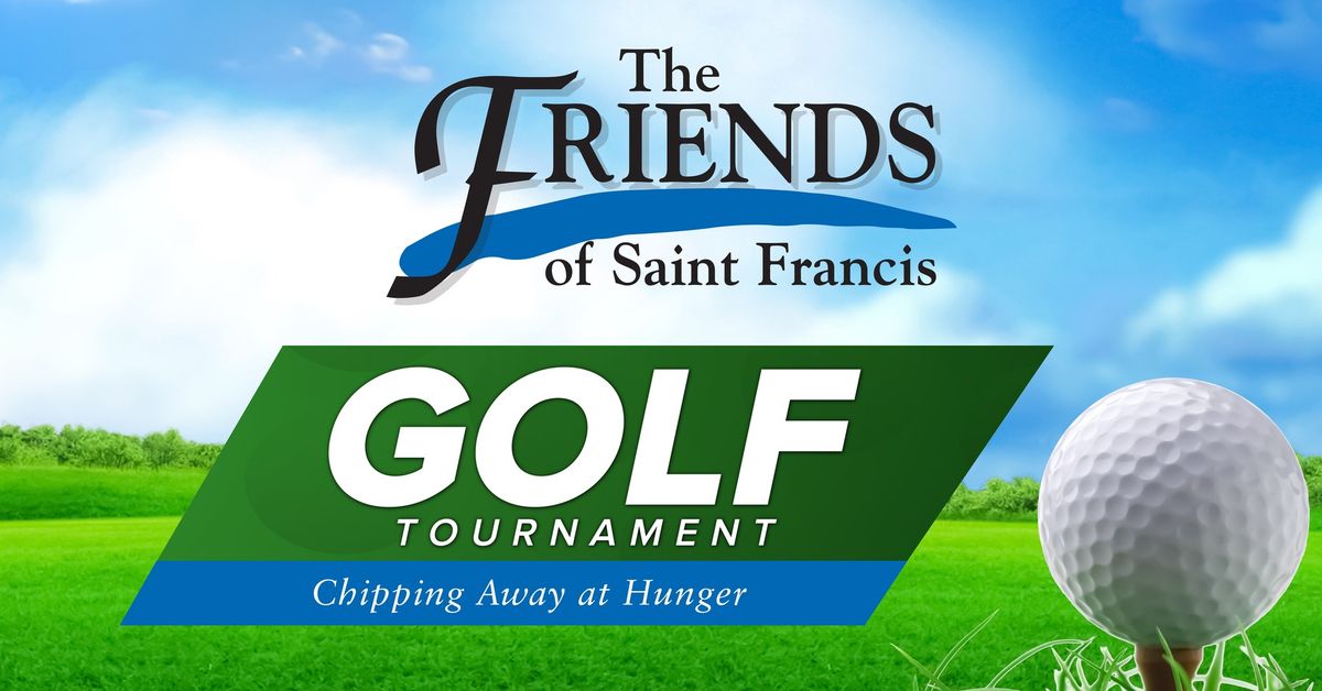 The Friends of Saint Francis Golf Tournament