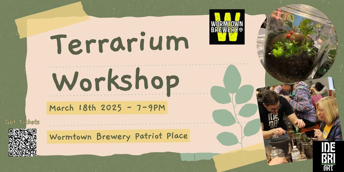 Terrarium Workshop at Wormtown Brewing Foxboro