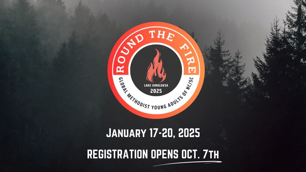 Round the Fire Young Adult Retreat for the NC\/SC GMC!