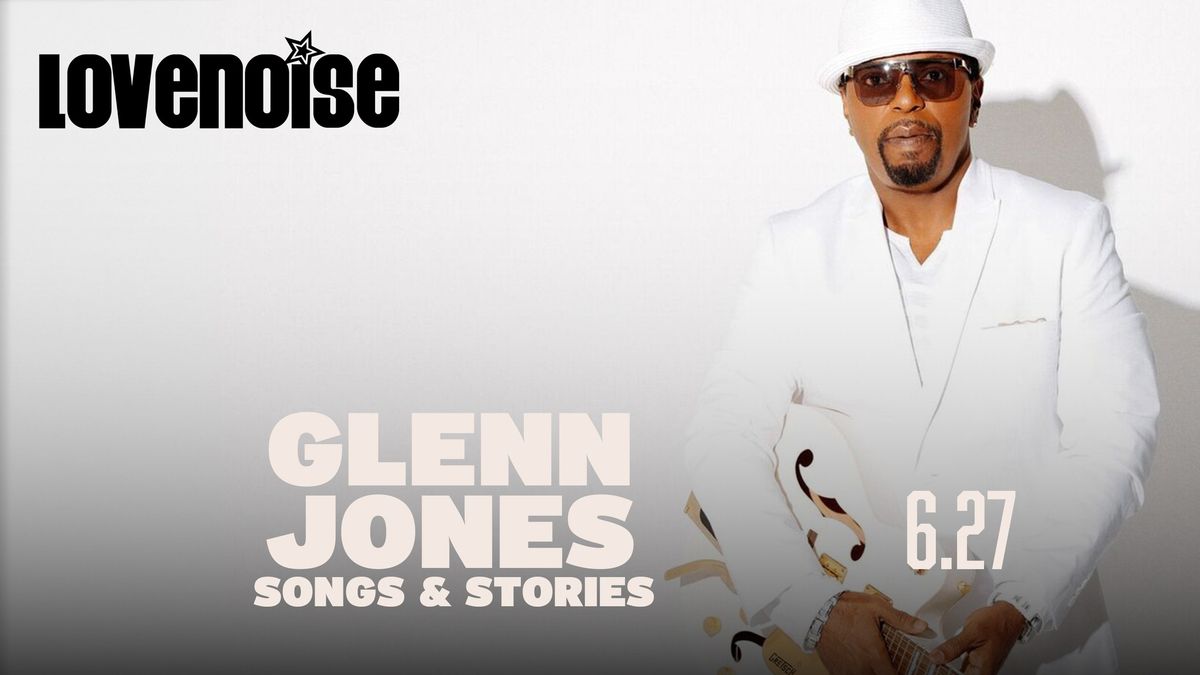 Glenn Jones Songs & Stories
