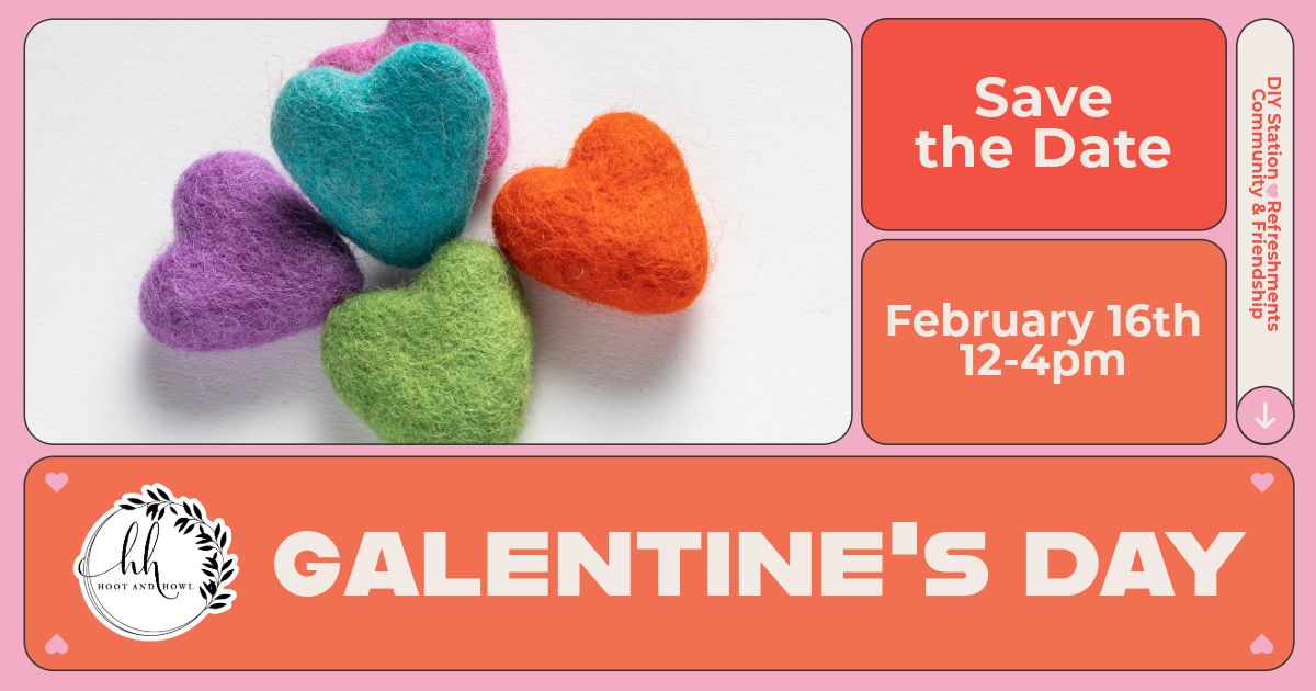 Galentine\u2019s Day at H&H