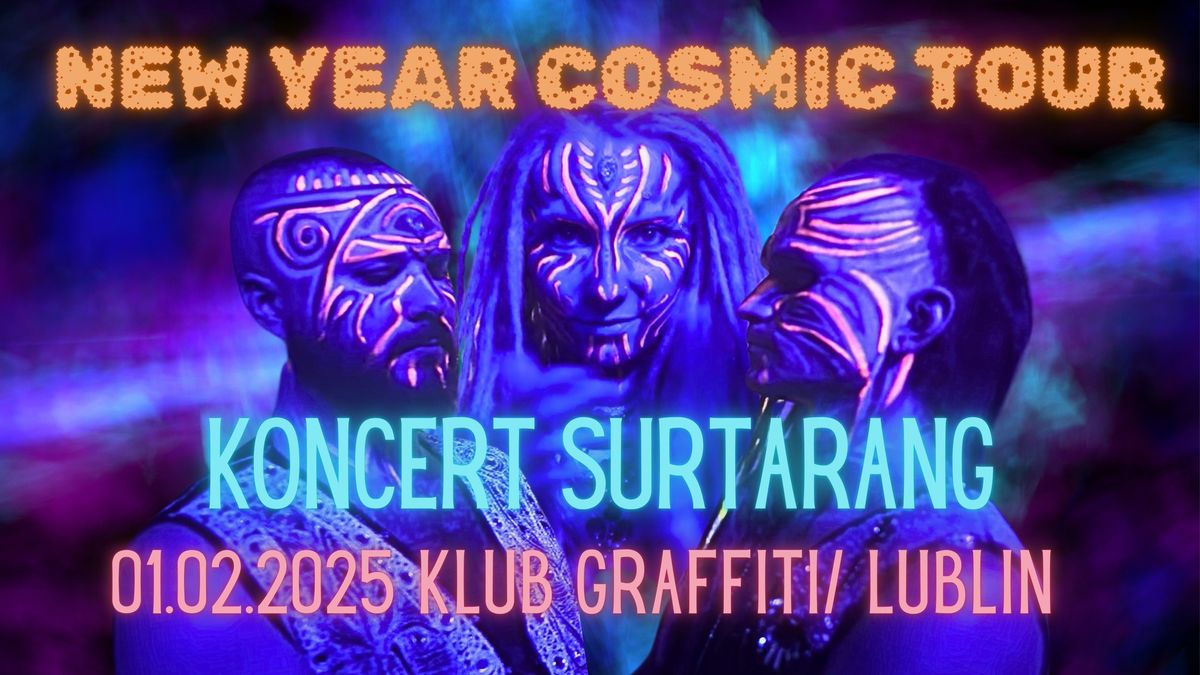 New Year Cosmic Tour - Surtarang Night \/\/ Lublin \/\/ Klub Graffiti