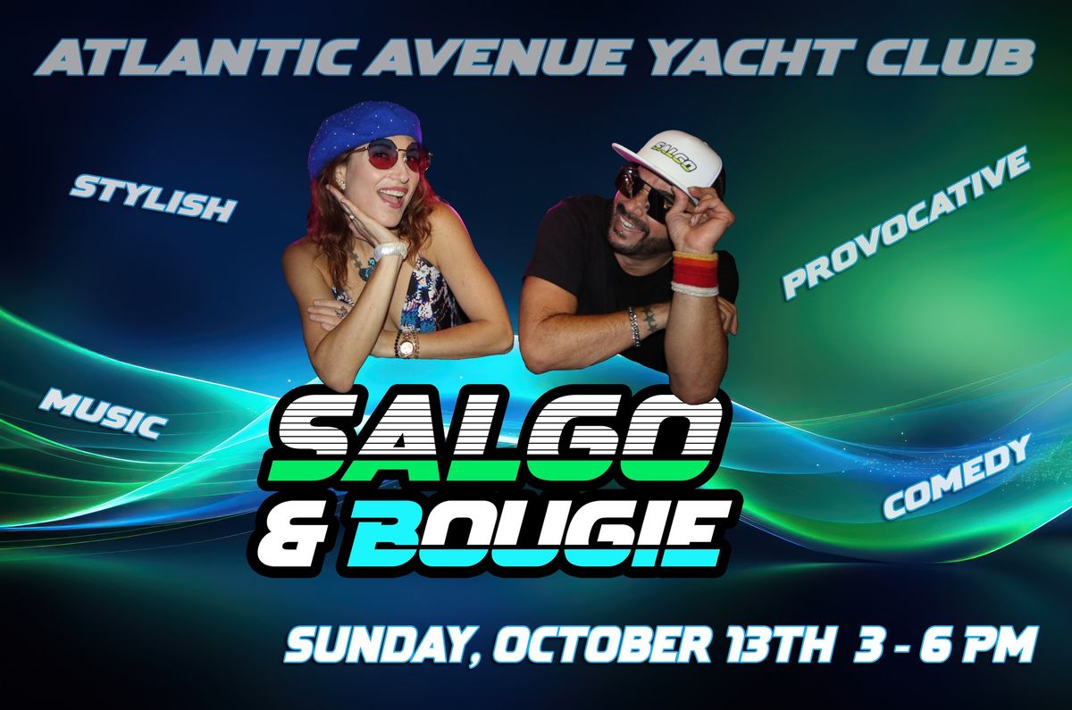 SALGO & BOUGIE BERET @ Atlantic Ave Yacht Club