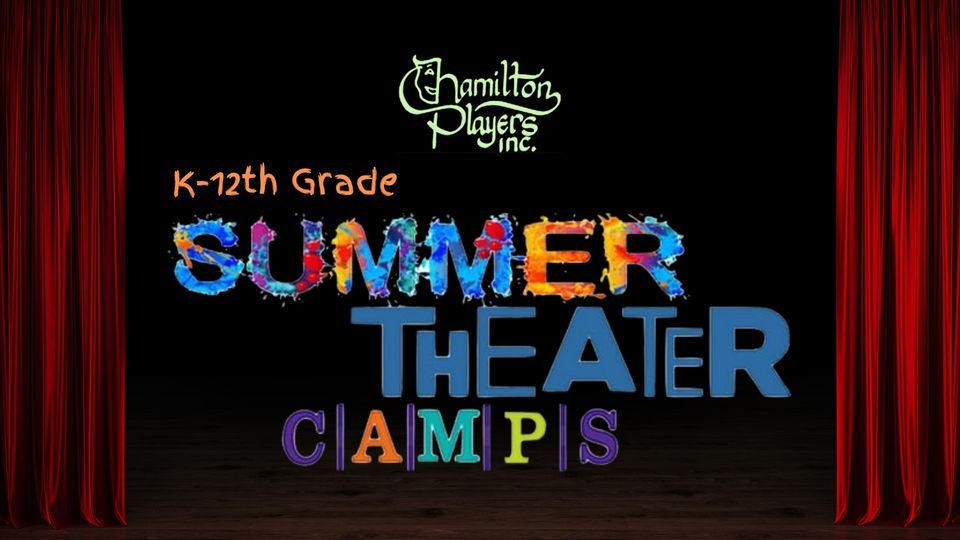 Hamilton Players K-12 Summer Theater Camps