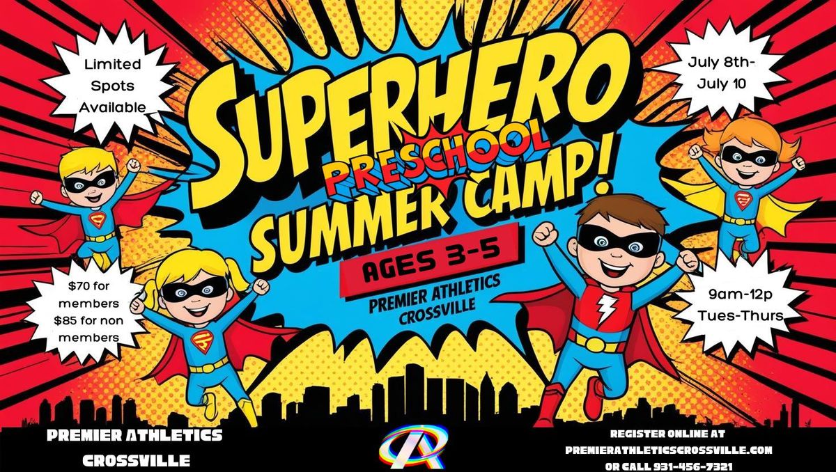 SUPER HERO Theme - Preschool SUMMER CAMP