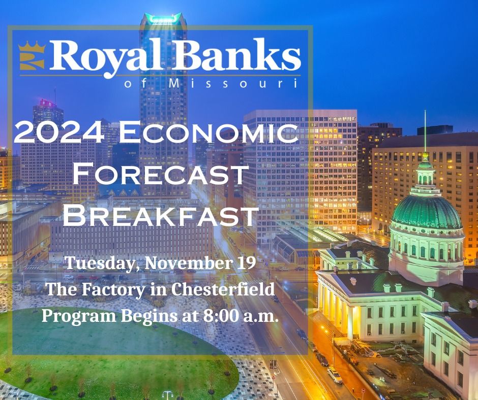 Royal Banks of Missouri 2024 Economic Forecast Breakfast