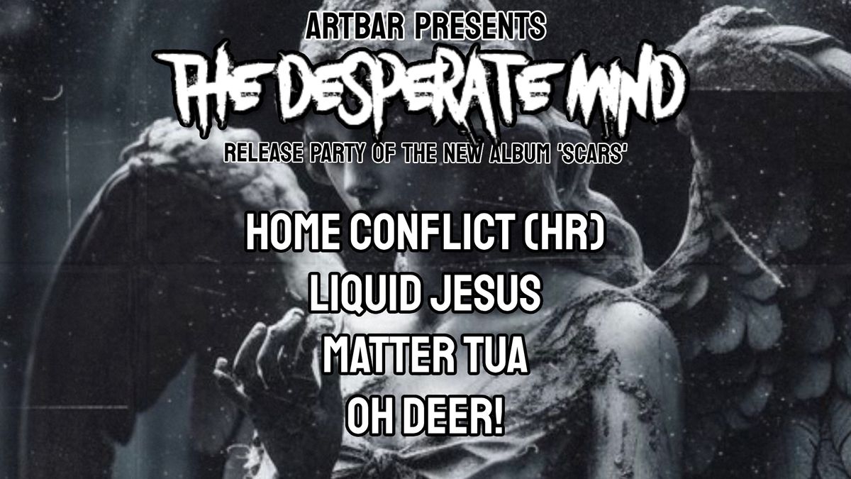 Artbar Presents: The Desperate Mind - \u201cScars\u201d Release Party w\/ Friends!