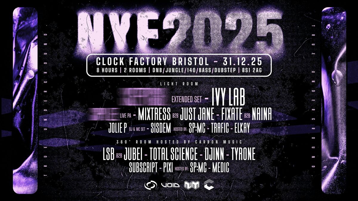 Clock Factory Bristol NYE \u2022 TRUE UNDERGROUND