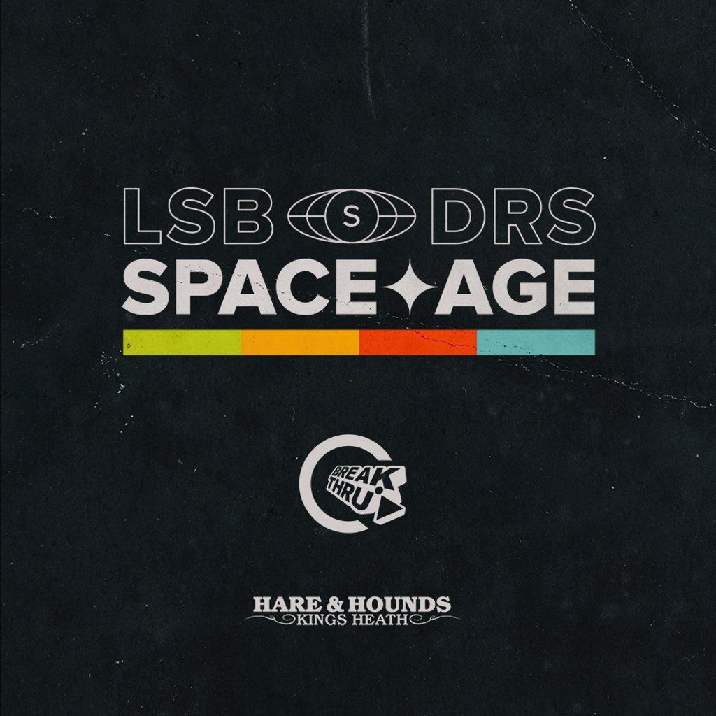 LSB & DRS - Space Age - Break Thru