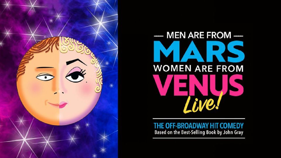 Men Are From Mars, Women Are From Venus Live!