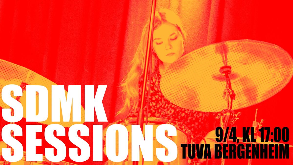 SDMK Sessions: Tuva Bergenheim