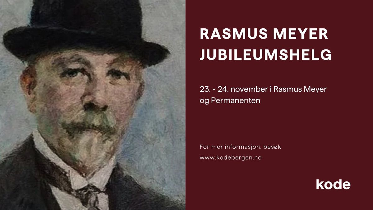 Rasmus Meyer jubileumshelg  \ud83c\udf89 