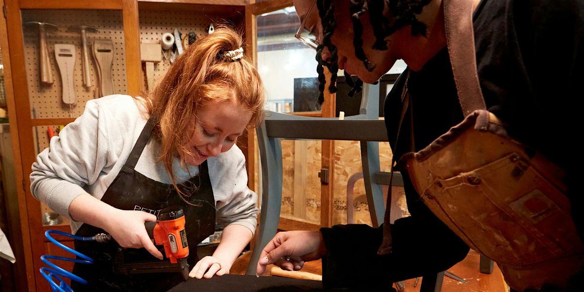 Upholstery & Furniture Upcycling Workshop \u2013 Take Home Your Own Chair
