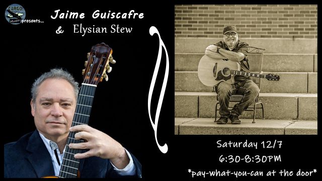 Cargo Music Presents: Elysian Stew & Jaime Guiscafre