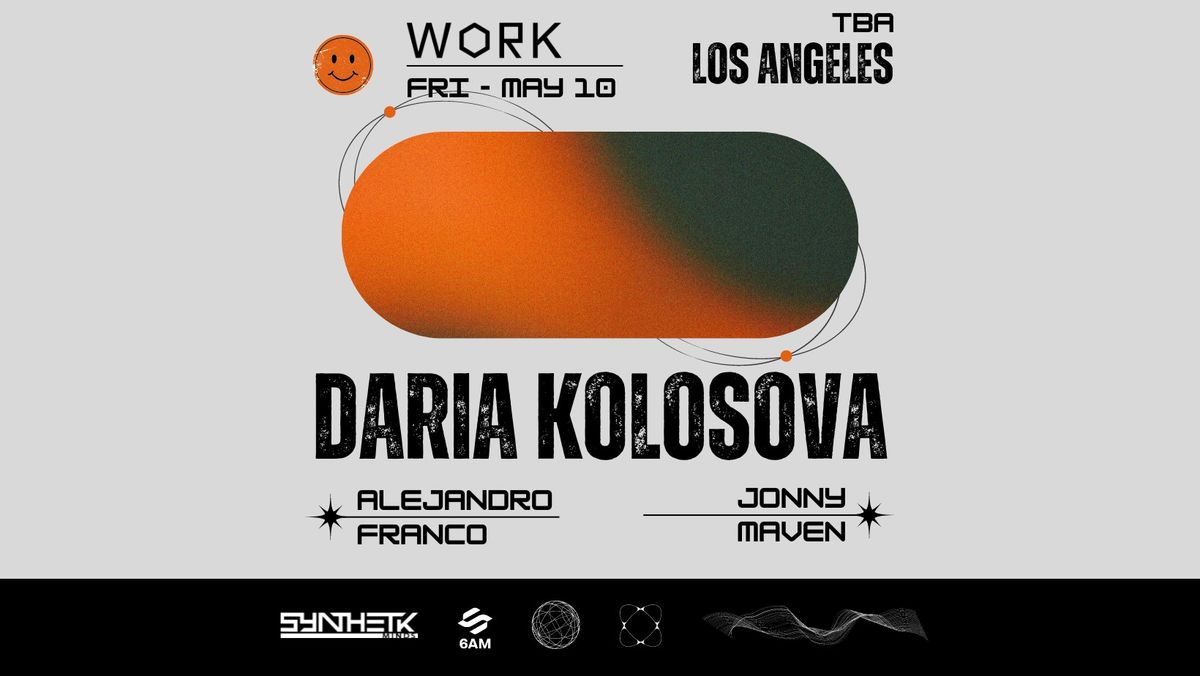 WORK Presents: Daria Kolosova, Alejandro Franco, & Jonny Maven