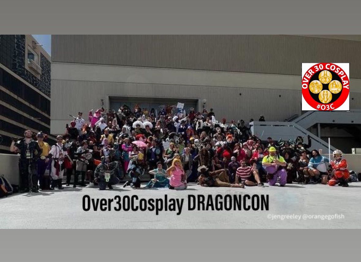 3- 4:00 pm Sat - Hilton Steps E - Dragoncon Over30Cosplay Over40Cosplay Over50cosplay Over60Cosplay+