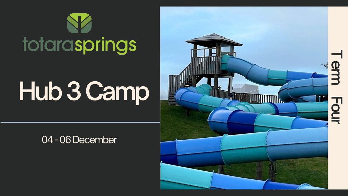 Hub 3 Camp - Totara Springs