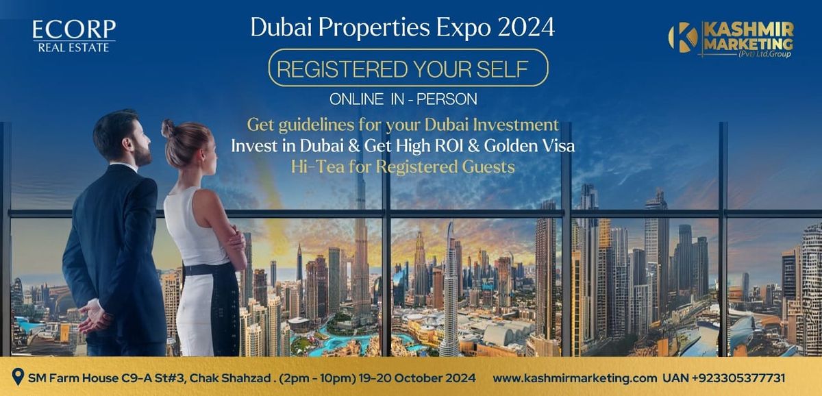 Dubai Properties Expo 2024 & Open House Islamabad