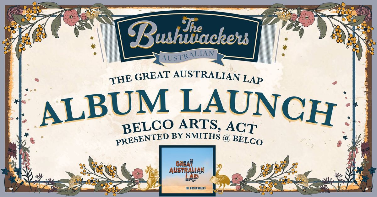 The Bushwackers 'The Great Australian Lap' Album Launch Live at Belco Arts