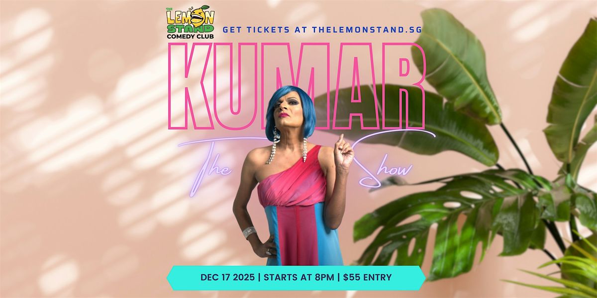 The Kumar Show | Wednesday December 17th 2025 @ The Lemon Stand