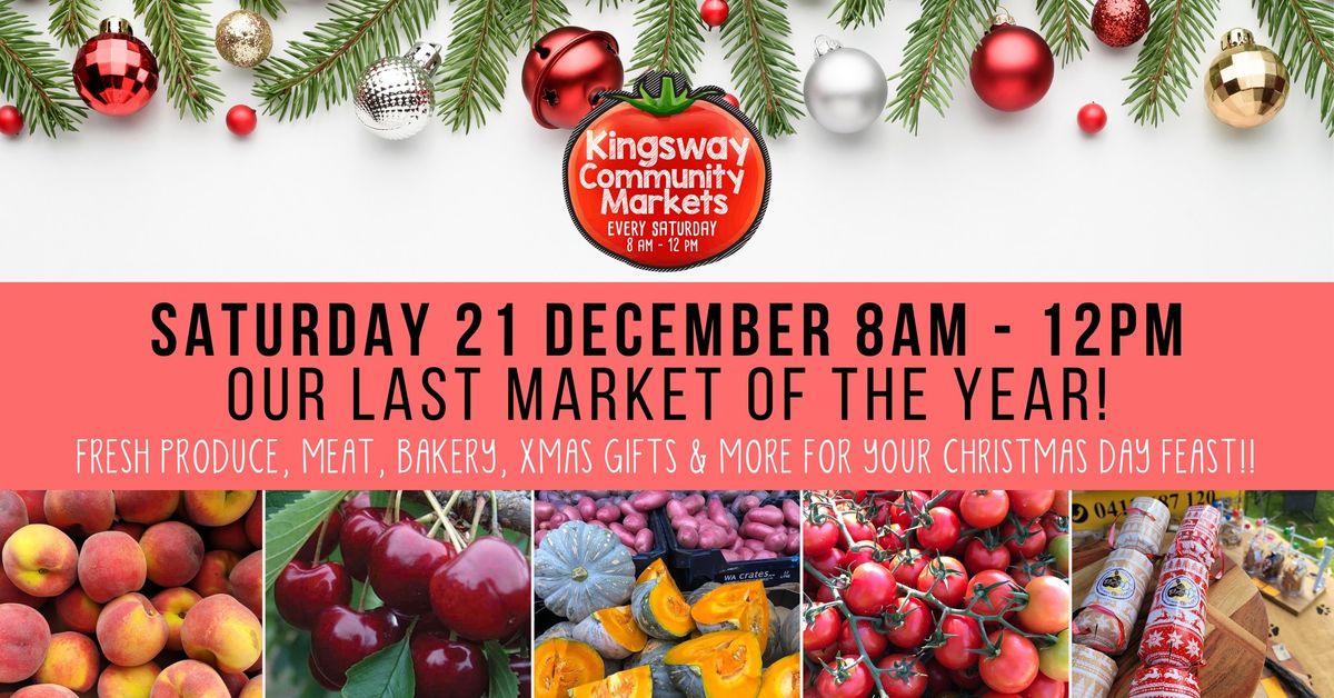 LAST KINGSWAY MARKET FOR 2024 - Saturday 21 Dec