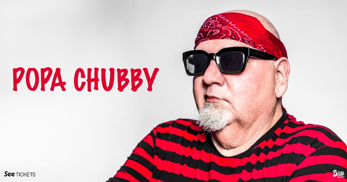 POPA CHUBBY \u2022 Paris \u2022 l'Olympia