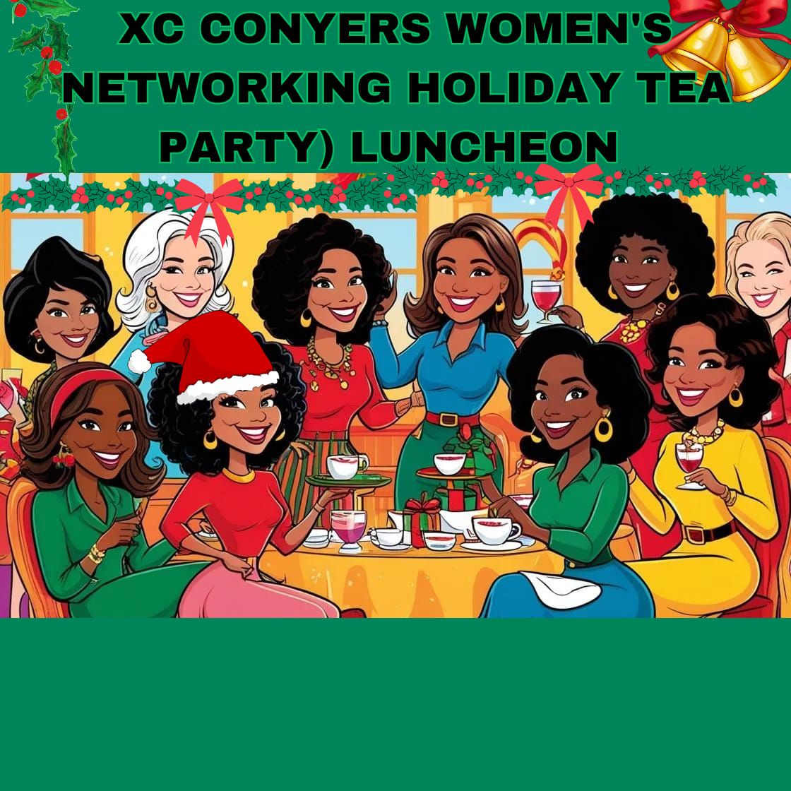 XC Conyers Women's Networking Afternoon Tea Holiday Luncheon 