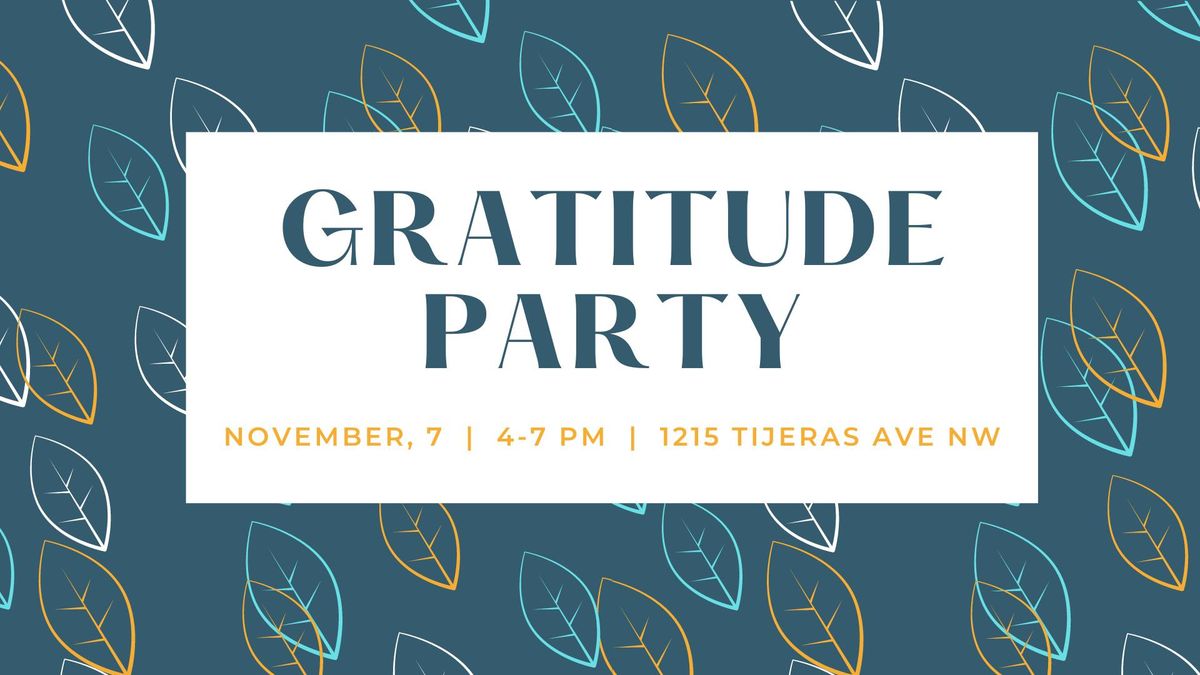 Gratitude Party - Family and Friends Holiday Savings