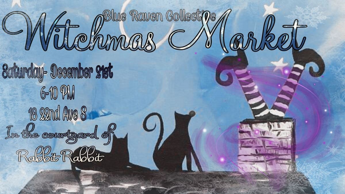 4th Annual - Witchmas Market (Blue Raven Collective)