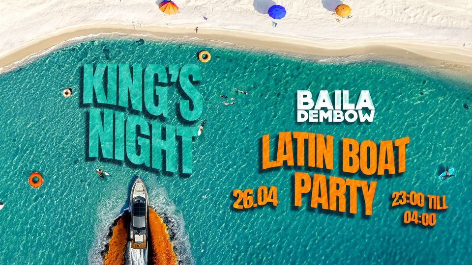King's Night : Latin Boat Party 