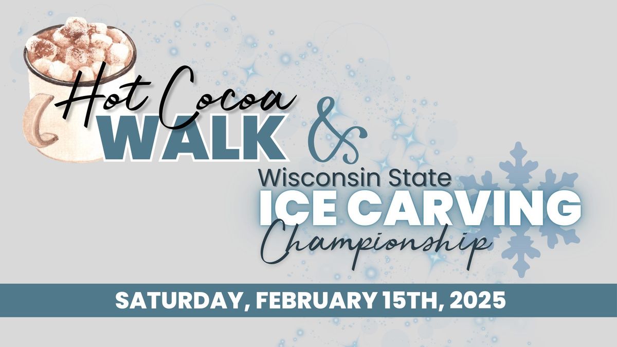 Hot Cocoa Walk & WI State Ice Carving Championship