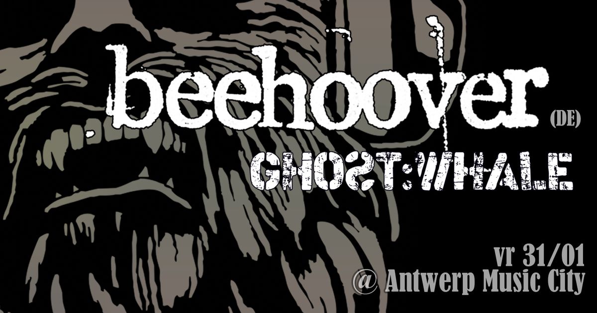 BEEHOOVER (DE) \/\/ GHOST:WHALE