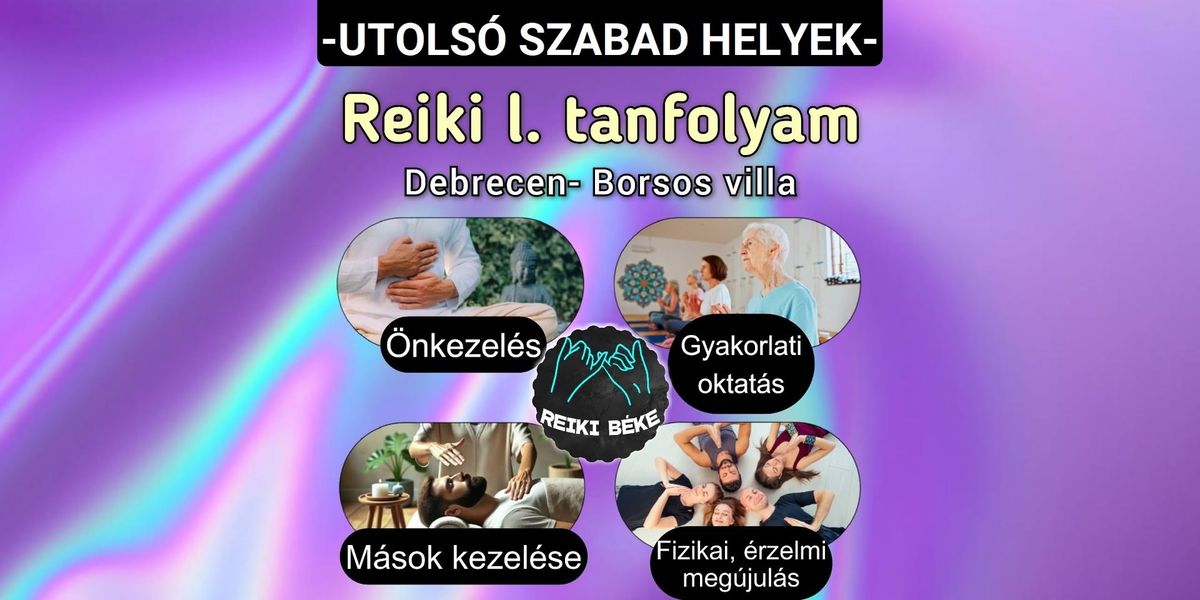 [UTOLS\u00d3 HELYEK] Reiki l. tanfolyam -\u00e9letenergia medit\u00e1ci\u00f3 kieg\u00e9sz\u00edt\u00e9ssel- Debrecen