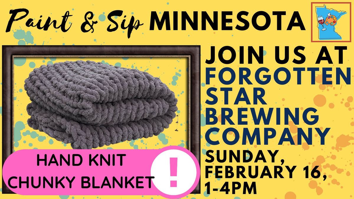 Hand Knit Chunky Blanket Experience at Forgotten Star